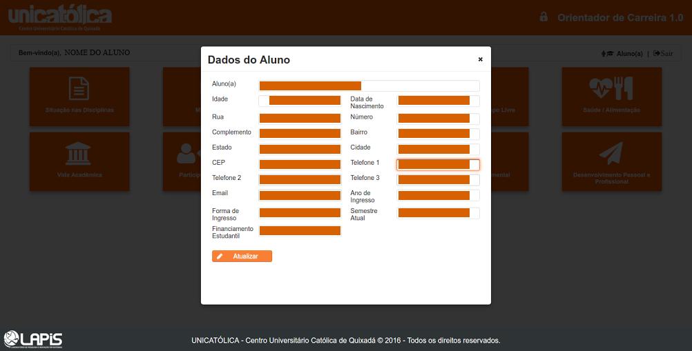 6 OPÇÃO DADOS DO ALUNO INSTRUÇÕES PASSO A PASSO Ao clicar na opção Dados do Aluno, o aluno pode visualizar seus dados cadastrados junto ao sistema acadêmico da Unicatólica.