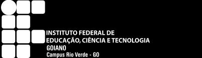 SERVIÇO PÚBLICO FEDERAL MINISTÉRIO DA EDUCAÇÃO SECRETARIA DE EDUCAÇÃO PROFISSIONAL E TECNOLÓGICA INSTITUTO FEDERAL