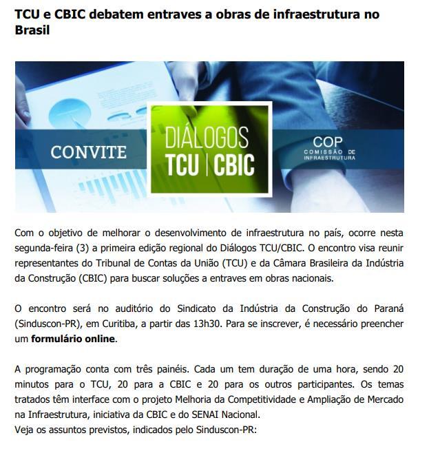 CLIPPING DE NOTÍCIAS Título: TCU e CBIC debatem entraves a obras de infraestrutura no Brasil Veículo: CBIC Hoje Data: 28.11.