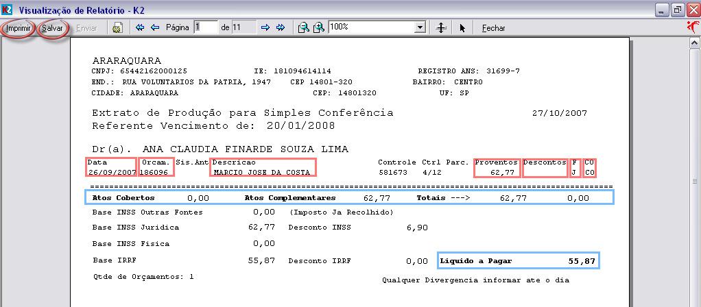 1.5. Veja a seguir, aparecerá na tela o relatório (pode ser feita a impressão ou salva-lo), abaixo segue explicação de alguns campos do relatório para melhor entendimento: Data Orçam.