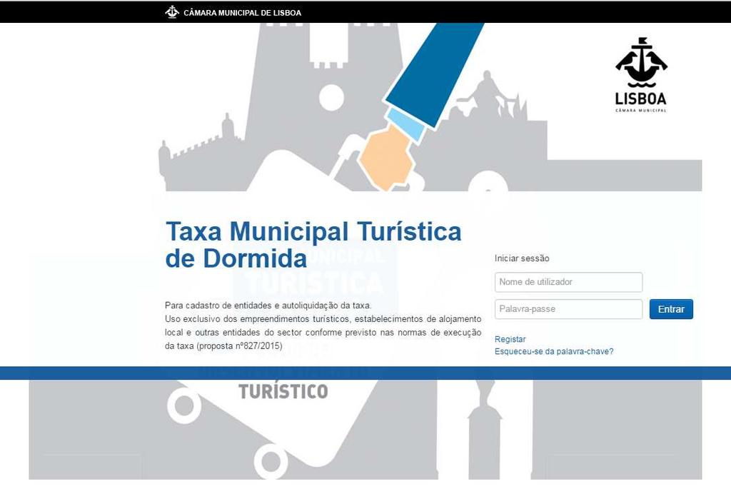 Acesso à plataforma: Para aceder à plataforma electrónica dedicada à Taxa Municipal Turística de Dormida use o endereço https://tmturistica.cm-lisboa.