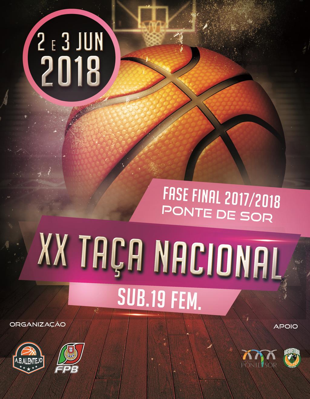 FASE FINAL XX TAÇA NACIONAL SUB-9 FEMININOS PONTE DE SOR Ponte de Sor recebe uma vez mais um Ponto Alto da F.P.B., afirmando-se como um Município de Basquetebol e como parceiro essencial à ABA.