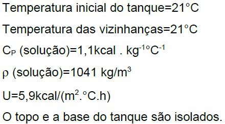 Exercício 2 Um tanque cilíndrico com 3 m de altura e 2 m de diâmetro é utilizado para estocar uma solução de material radioativo. A desintegração desse material libera energia aquecendo a solução.