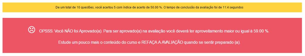 OPSSS: Você NÃO foi APROVADO (A).