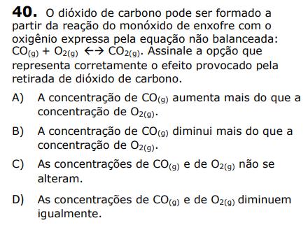 Reação: De acordo com o Princípio de Le Chatelier, a retirada de CO 2(g), à medida que ele vai se formando, desloca o equilíbrio químico para o lado que o forma; portanto favorece a reação