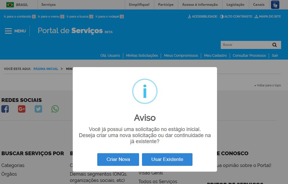 Caso já possua uma solicitação em andamento, você será consultado se deseja criar uma nova