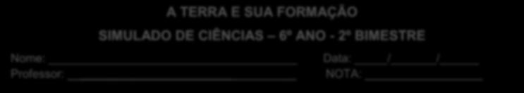 (0,5 pontos) a) somente a crosta terrestre b) somente o manto c) somente o núcleo d) a crosta e o núcleo interno e) o manto externo e a crosta 2) Os abalos sísmicos que aterrorizam várias sociedades