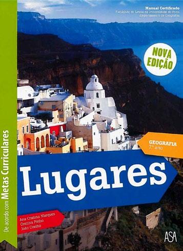 Marques, Ana Cristina Pinho, Cristina, coautora Coelho, João, coautor Lugares: - 7º ano - 3º ciclo do ensino básico / Ana Cristina Marques, Cristina Pinho, João Coelho Lisboa: