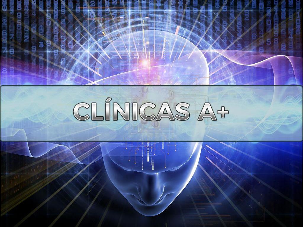 CLÍNICAS A+ As Clínicas A+ são pacotes de soluções com especialidades e áreas de
