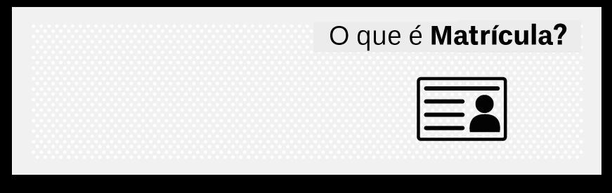 É o número individual e intransferivel que identificará o aluno junto à instituição durante todo seu período de graduação.