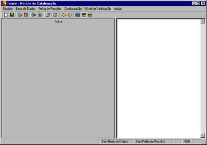 3. ABERTURA DO CATWIN Quando o módulo de catalogação é activado será visível no ecrã uma janela contendo na parte superior, além da habitual barra de título, um menu e uma barra de tarefas.