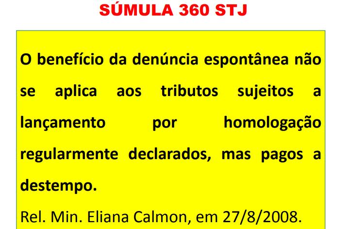 Observação: Nos casos de tributos lançados por homologação em que já tenha ocorrido o lançamento,