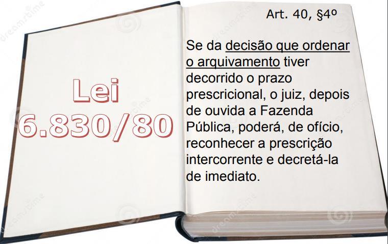 O juiz deve ouvir a fazenda antes da decretação da prescrição intercorrente.