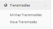 Transmissões No menu Transmissões é possível: Nova Transmissão : Efetivar um seguro direto na