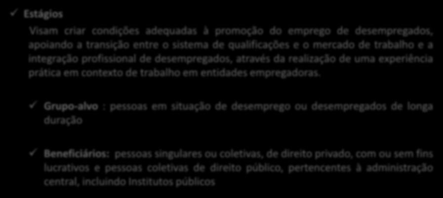 Eixo Prioritário 1 Promover a sustentabilidade e a qualidade do emprego Objetivo Específico 1.