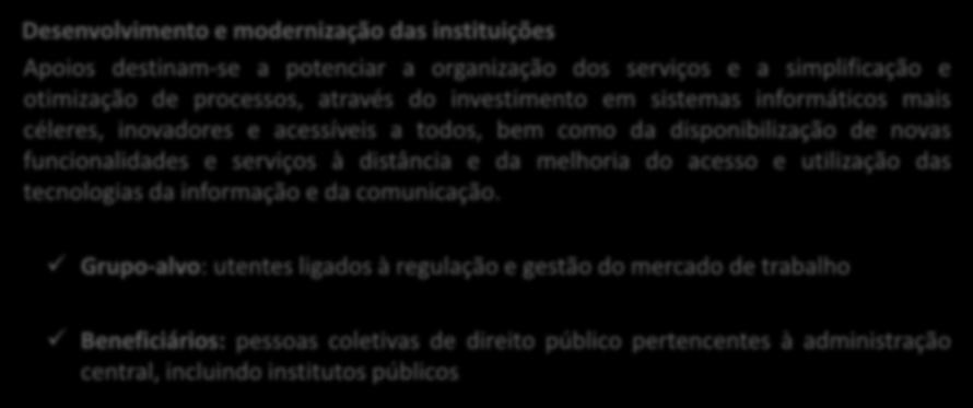 Eixo Prioritário 1 Promover a sustentabilidade e a qualidade do emprego Objetivo Específico 1.