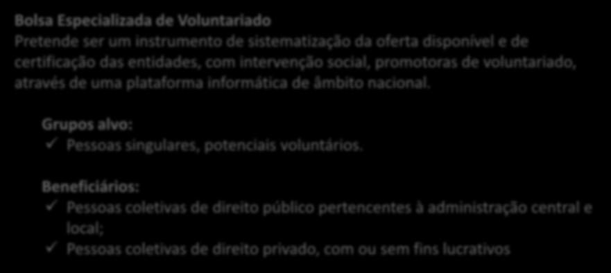 Eixo Prioritário 3 Promover a inclusão e combater a pobreza e a discriminação Objetivo Específico 3.