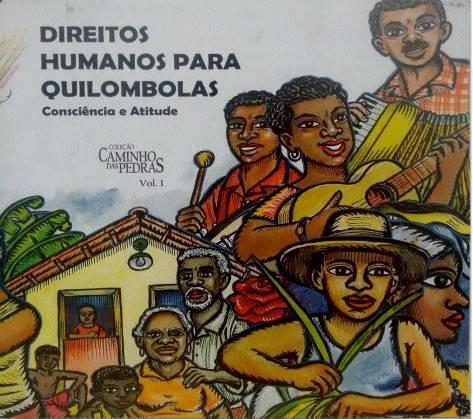 Gestão da Política de Direitos Humanos Ano: 2006 38 Manual de direitos humanos para quilombolas.