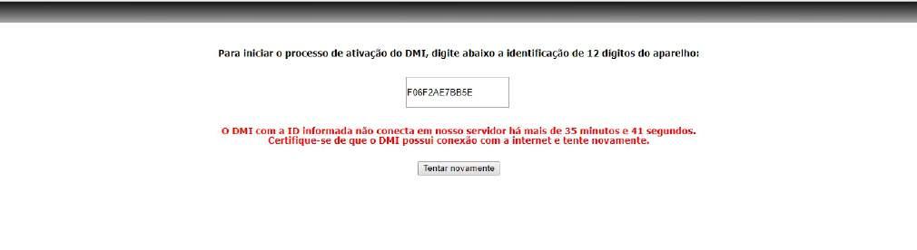 Você encontrará a seguinte página, onde será solicitado o número serial de 12 dígitos do seu DMI, o qual pode ser encontrado na parte superior do equipamento, como demonstrado anteriormente na aba de