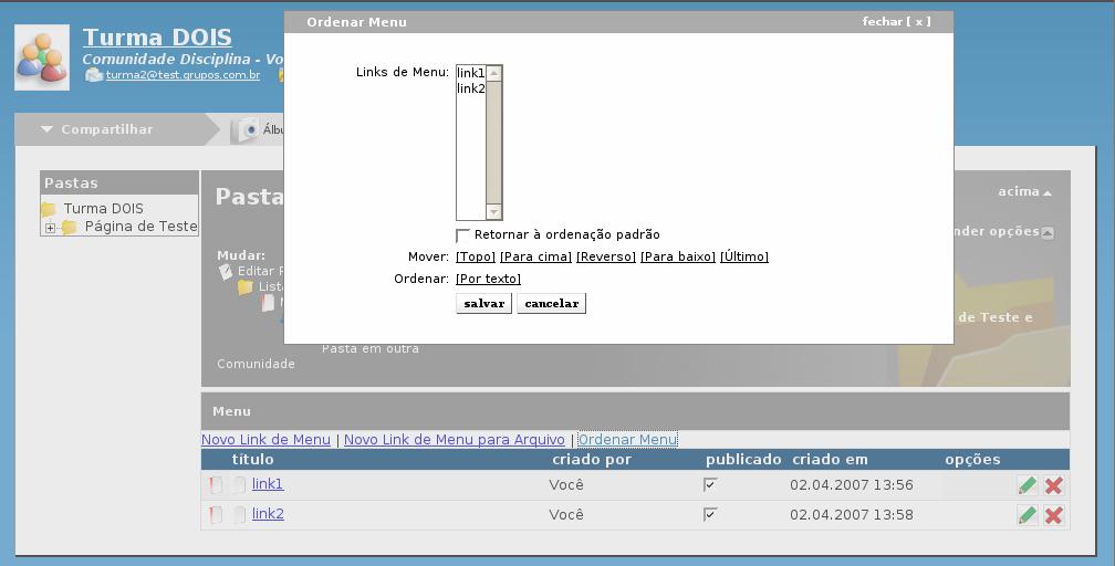 7 Ordenando os Links de Menu Você poderá ordenar a ordem que os Links de Menu aparecem:. Clique sobre Ordenar Links de Menu ;.