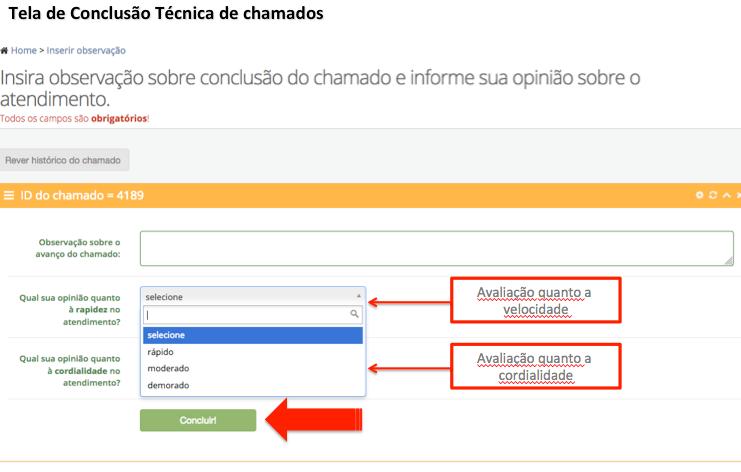 6. Conclusão Técnica de Chamados Objetivo da etapa: Atestar a execução do serviço realizado no equipamento.