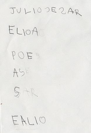 102 Fonte: Arquivo pessoal da pesquisadora Nível silábico estrito com uso de letras pertinentes (SIL-3) Nesta hipótese de escrita além da criança utilizar apenas uma letra para cada sílaba, esta é