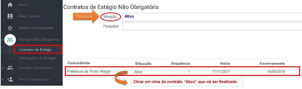 4 Clicar em Estágios Não Obrigatórios >Contratos de Estágio Selecionar a situação Ativo