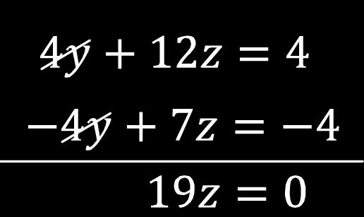 (3 a equação do sistema anterior) (2 a equação do sistema anterior) 4 o ) Anulamos o coeficiente de y na 3 a equação.