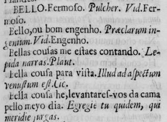 positivo 17. Analisando o Bluteau, podemos afirmar que essa regra se aplica para as entradas referentes aos adjetivos, como observamos na imagem a seguir: Imagem 13: Bello.