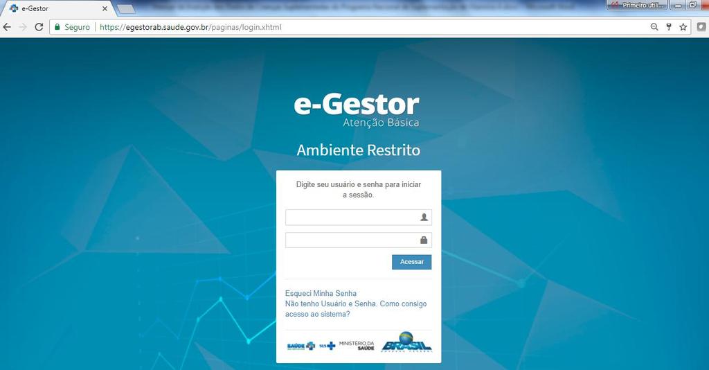 e-gestor Atenção Básica através do link https://egestorab.saude.gov.