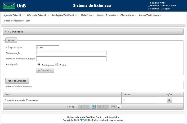 9. Emissão de Certificados Nessa página será possível emitir certificados dos alunos participantes das ações de extensão. 9.1 Emitir certificado de um participante a.