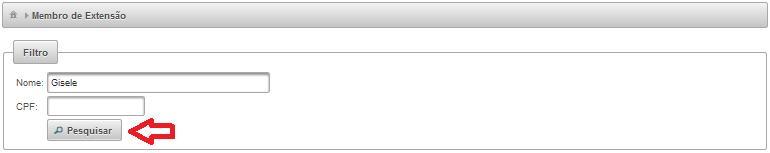 Digite o nome e/ou o CPF do membro de extensão desejado e clique no botão ; b.