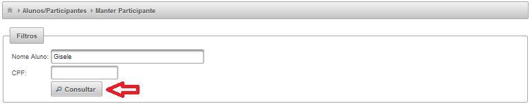 Digite o nome e/ou o CPF do aluno desejado e clique no botão ; b.