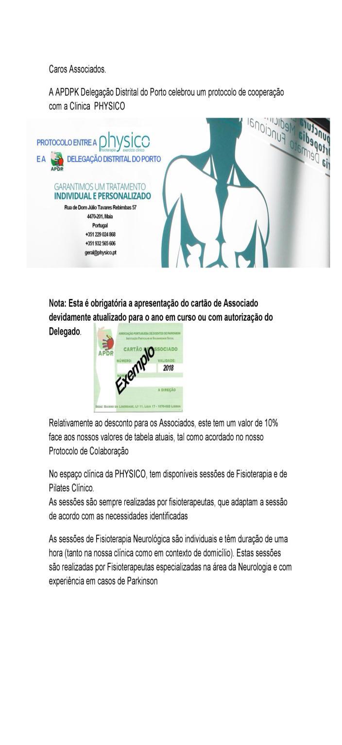 A APDPK Delegação Distrital do Porto celebrou um protocolo de cooperação com a Clinica PHYSICO Nota: Esta é obrigatória a apresentação do cartão de Associado devidamente atualizado para o ano em