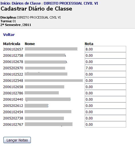 Figura 14 Lançando notas dos alunos em uma prova ou trabalho cadastrado no diário de classe Passo 15 Da mesma forma que as aulas, após as Provas e Trabalhos cadastrados há um formulário para que o