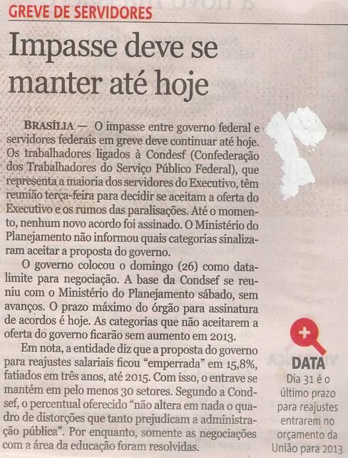 Notícias do Dia Brasil Greve de servidores: Impasse deve se manter até hoje Governo federal / Servidores públicos