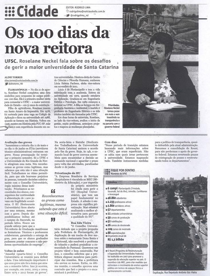Notícias do Dia - Cidade Os 100 dias da nova reitora Reitora Roselane Neckel / UFSC / Vice-Reitora Lúcia Helena