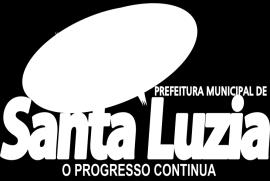 Contrato Nº: 055/2019 Contratante: FUNDO MUNICIPAL DE SAÚDE DE SANTA LUZIA Administração do município de