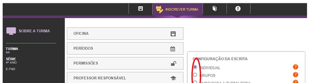 (escrita individual), se serão formados grupos de alunos