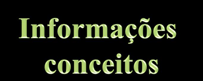 informações ou conselhos; e os seguintes saberes: ter