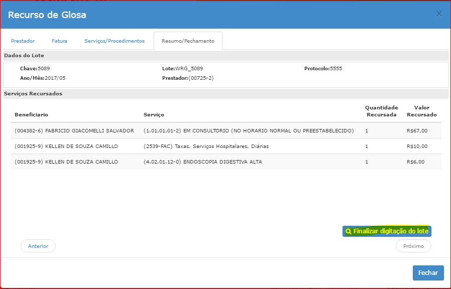 Clique na opção Finalizar digitação do lote para que o sistema envie o lote recurso de glosa ao setor de contas médicas da