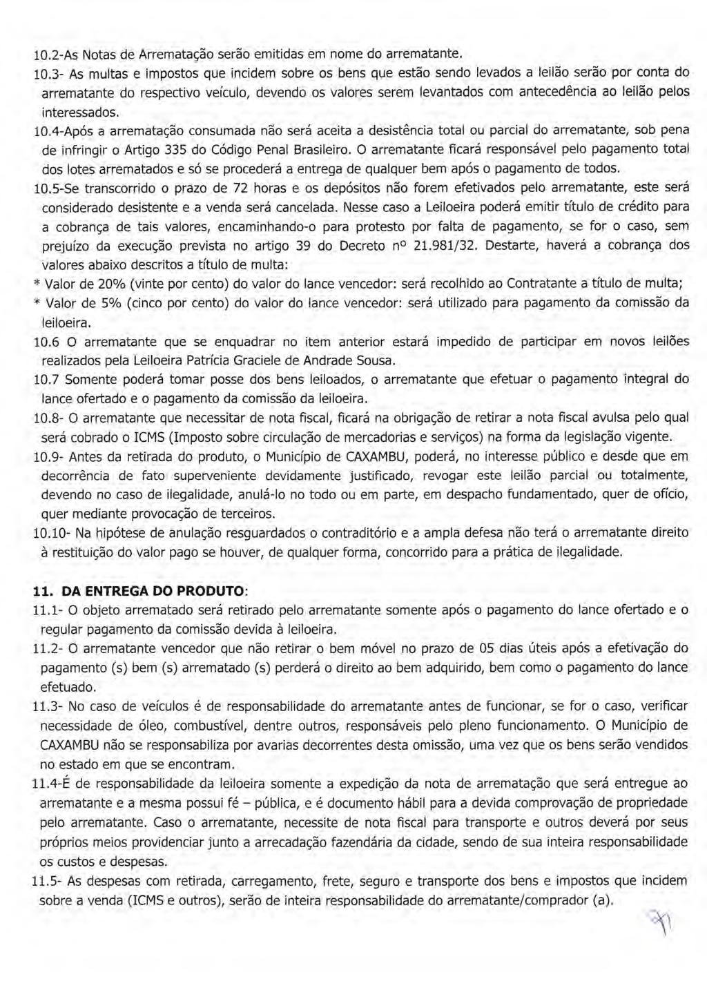 10.2-As Notas de Arrematação serão emitidas em nome do arrematante. 10.