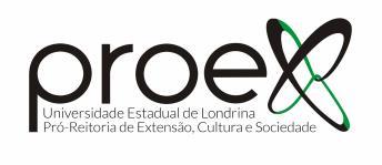 EDITAL PROEX 015/2019 A Pró-Reitoria de Extensão, Cultura e Sociedade da Universidade Estadual de Londrina, considerando a seleção de projetos para o Programa de Extensão Universitária Universidade