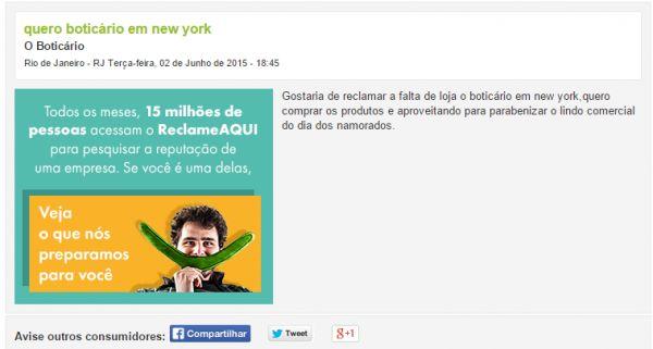 9 6 - Falta de lojas em New York Um cliente reclamou da loja O Boticário porque, segundo ele, não há lojas da empresa na cidade de Nova York.