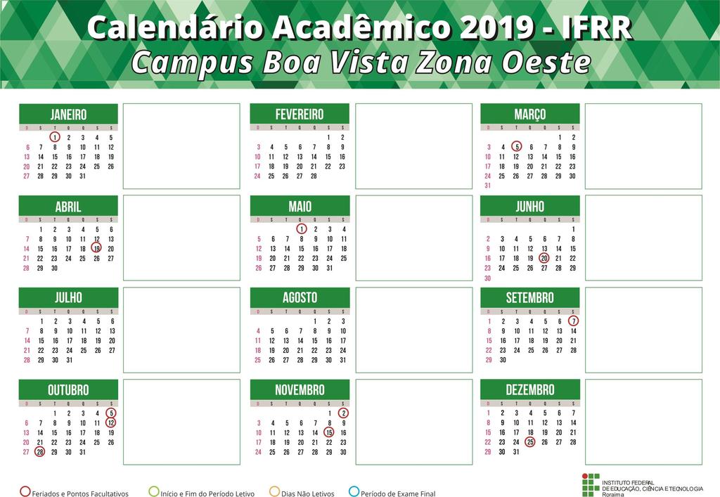 Dias Letivos: 00 1 Confraternização Universal 2 a 31 Férias docentes 2019 (1º período); 2 Início do período de trancamento de matrícula 2019.