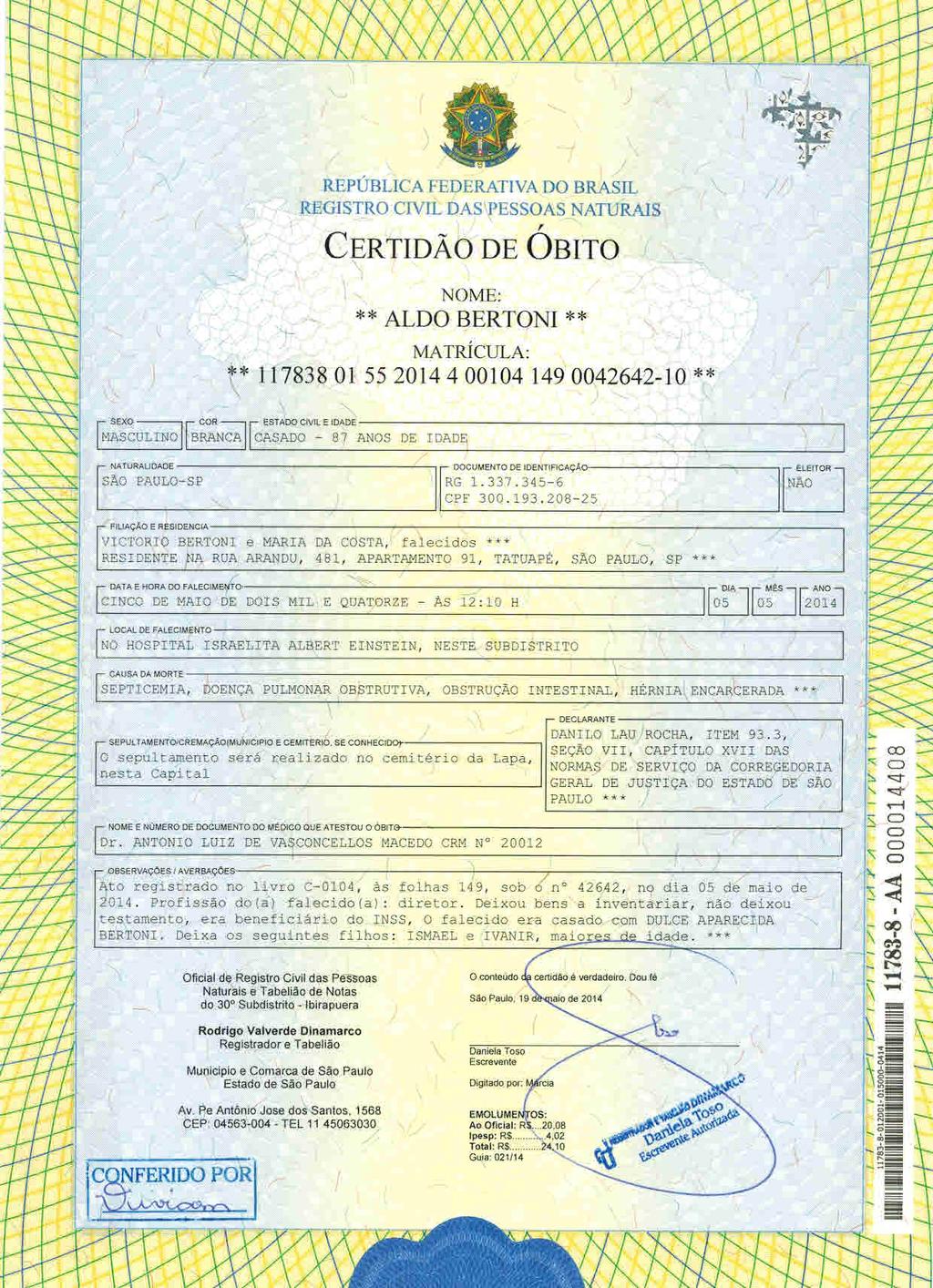 fls. 12 Este documento é cópia do original, assinado digitalmente por CECILIA SILVEIRA GONCALVES e Tribunal de Justica Sao Paulo, protocolado em 18/08/2014 às 16:11, sob o número