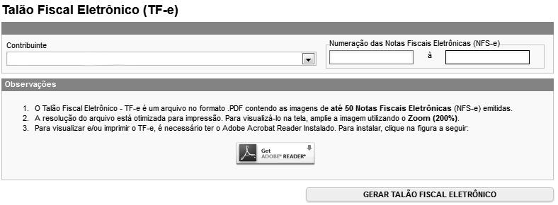 Página 73 de 107 9. Talão Fiscal Eletrônico O Talão Fiscal Eletrônico TF-e é um arquivo no formato PDF contendo as imagens de até 50 NFS-e emitidas pelo prestador de serviços.