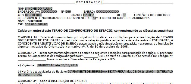 (Na alínea a) da clausula 2ª em vigência (figura 08), o aluno deverá colocar a data inicial do estágio (não poderá ser uma data anterior a assinatura do termo de compromisso de estágio) e a data