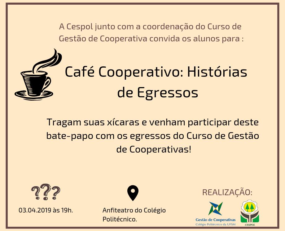 CESPOL promove Café Cooperativo nesta quarta-feira A Cooperativa-Escola dos Estudantes do Colégio Politécnico da UFSM Ltda.