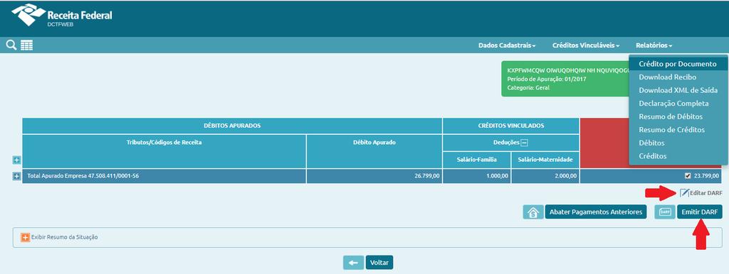 PASSO 05 Após a transmissão da DCTFWeb, se houver saldo a pagar, poderá ser emitido o DARF para pagamento. Nesta etapa também é possível editar o DARF e gerar os Relatórios da DCTFWeb.